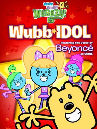 Wow! Wow! Wubbzy!: Wubb Idol, Beyoncé Knowles,Grey Griffin,Tara Strong,Lara Jill Miller,Carlos Alazraqui