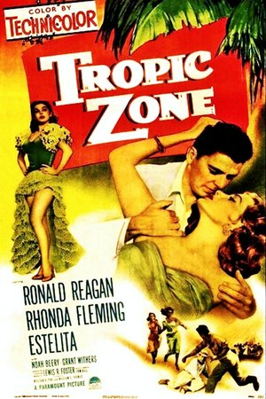 Tropic Zone, Ronald Reagan,Rhonda Fleming,Estelita,Noah Beery,Grant Withers,John Wengraf,Argentina Brunetti,Rico Alaniz,Maurice Jara,Pilar Del Rey