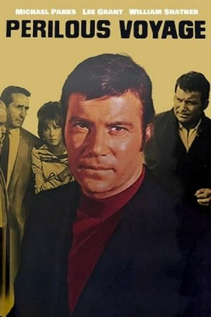 Perilous Voyage, Louise Sorel,Woodrow Chambliss,Lee Grant,Stuart Margolin,Victor Jory,Michael Parks,William Shatner