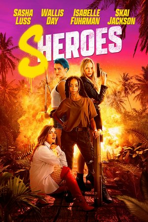 Sheroes, Isabelle Fuhrman,Sasha Luss,Wallis Day,Jack Kesy,Skai Jackson,Bear Williams,Joseph Angelo