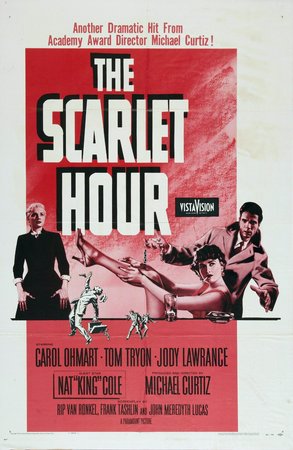 The Scarlet Hour, Carol Ohmart,Tom Tryon,Jody Lawrance,James Gregory,Elaine Stritch,E.G. Marshall,Edward Binns,Scott Marlowe,Billy Gray,Jacques Aubuchon