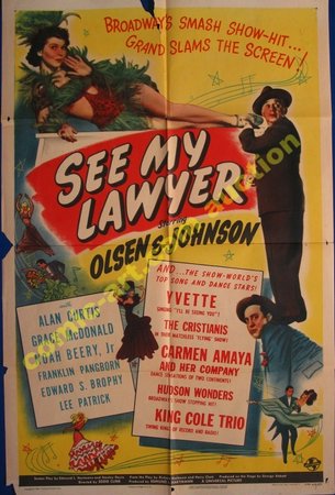 See My Lawyer, Ole Olsen,Chic Johnson,Alan Curtis,Noah Beery Jr.,Grace McDonald,Franklin Pangborn,Edward Brophy,Edward S. Brophy,Richard Benedict,Lee Patrick