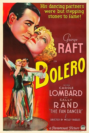Bolero, George Raft,Carole Lombard,Sally Rand,Frances Drake,William Frawley,Ray Milland,Gloria Shea,Gertrude Michael,Dell Henderson,Frank Dunn