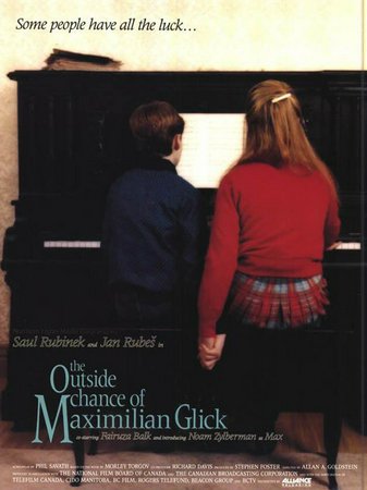 Outside Chance of Maximilian Glick, Noam Zylberman, Fairuza Balk, Saul Rubinek, Jan Rubes, Nigel Bennett, Sharon Corder, Aaron Schwartz, Susan Douglas Rubes, Howard Jerome, Susan Rubes