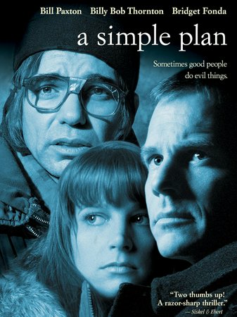 Un plan sencillo, Bill Paxton,Billy Bob Thornton,Bridget Fonda,Gary Cole,Brent Briscoe,Becky Ann Baker,Chelcie Ross,Jack Walsh,Bob Davis,Peter Syvertson