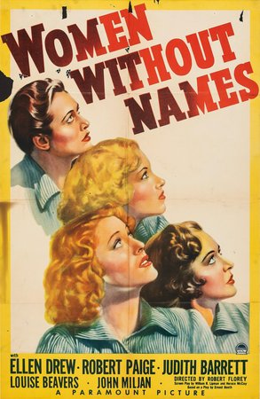 Women Without Names, Ellen Drew,Robert Paige,Judith Barrett,John Miljan,Fay Helm,John McGuire,Louise Beavers,James Seay,Esther Dale,Marjorie Main