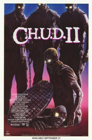 C.H.U.D. II: Bud the Chud, Brian Robbins, Bill Calvert, Tricia Leigh Fisher, Gerrit Graham, Robert Vaughn, Larry Cedar, Bianca Jagger, Larry Linville, Judd Omen, Jack Riley, Sandra Kerns, Norman Fell, June Lockhart, Rich Hall, Robert Symonds