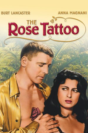La rosa tatuada, Anna Magnani,Burt Lancaster,Marisa Pavan,Ben Cooper,Virginia Grey,Jo Van Fleet,Sandro Giglio,Mimi Aguglia,Florence Sundstrom,Dorrit Kelton