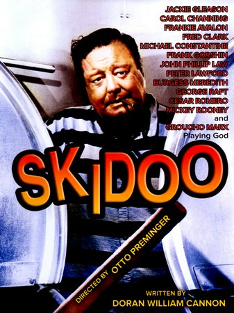 Skidoo, Jackie Gleason,Carol Channing,Frankie Avalon,Groucho Marx,Fred Clark,Michael Constantine,Frank Gorshin,John Phillip Law,Peter Lawford,Burgess Meredith