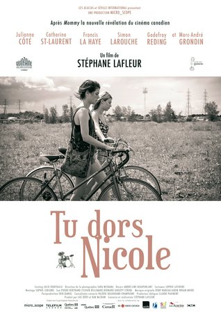 Tu dors Nicole, Julianne Côté,Catherine St-Laurent,Marc-André Grondin,Francis La Haye,Simon Larouche,Godefroy Reding