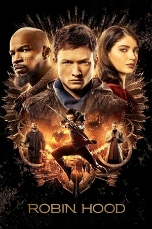 Robin Hood: Forajido, héroe, leyenda, Taron Egerton,Jamie Foxx,Ben Mendelsohn,Eve Hewson,Jamie Dornan
