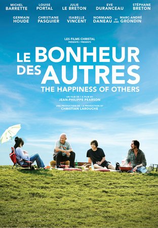 Le bonheur des autres, Germain Houde,Julie Le Breton,Louise Portal,Marc-André Grondin,Michel Barrette