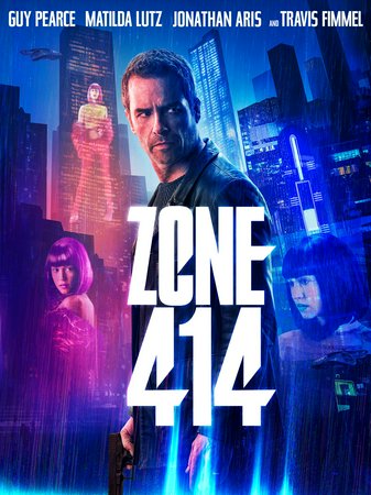Zona 414, Guy Pearce,Travis Fimmel,Matilda Anna Ingrid Lutz,Ned Dennehy,Johannes Haukur Johannesson,Colin Salmon,Antonia Campbell-Hughes,Jonathan Aris,Olwen Fouere,Jorin Cooke