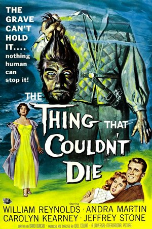 The Thing That Couldn't Die, Andra Martin,William Reynolds,Jeffrey Stone,Carolyn Kearney,Peggy Converse,Robin Hughes,James Anderson,Charles Horvath,Forrest Lewis