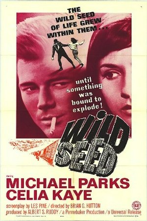Wild Seed, Michael Parks,Celia Kaye,Ross Elliott,Eva Novak,Woodrow Chambliss,Rupert Crosse,Norman Burton,Merritt Bohn,Al Lettieri