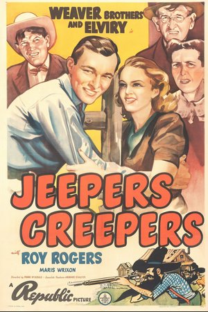 Jeepers Creepers, Weaver Brothers and Elviry, Thurston Hall, Roy Rogers, Maris Wrixon, Leon Weaver, Frank Weaver, June Weaver, Billy Lee, Lucien Littlefield, Loretta Weaver