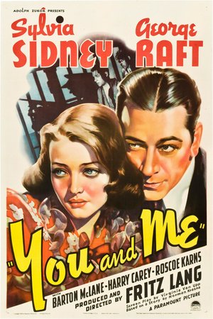 You and Me, George Raft,Sylvia Sidney,Robert Cummings,Barton MacLane,Harry Carey,Warren Hymer,Roscoe Karns,George E. Stone,Adrian Morris,Roger Gray