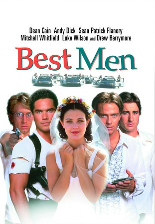 Los padrinos del novio, Dean Cain,Andy Dick,Sean Patrick Flanery,Mitchell Whitfield,Luke Wilson,Fred Ward,Raymond J. Barry,Drew Barrymore,Brad Dourif,Tracy Fraim