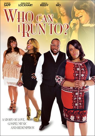 Who Can I Run To?, Marvin Sapp,Lil' Mo,Tasha Page Lockhart,Jessica Reedy,Johnson Finley,Cherie Johnson,Trisha Mann,Kel Mitchell,Antwon Tanner,Katrina L. Williams