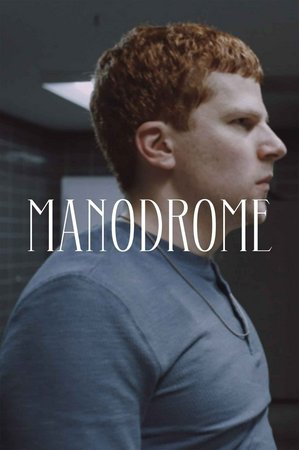 Manodrome, Jesse Eisenberg,Adrien Brody,Odessa Young,Sallieu Sesay,Philip Ettinger,Ethan Suplee,Evan Jonigkeit,Caleb Eberhardt,Gheorghe Muresan,Brian Anthony Wilson