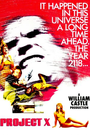 Project X, Christopher George,Greta Baldwin,Henry Jones,Monte Markham,Harold Gould,Keye Luke,Phillip Pine,Lee Delano,Ivan Bonar,Robert Cleaves