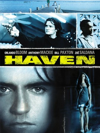 Haven, Orlando Bloom,Bill Paxton,Zoe Saldana,Stephen Dillane,Raz Adoti,Agnes Bruckner,Victor Rasuk,Bobby Cannavale,Sara Carter,Jake Weber