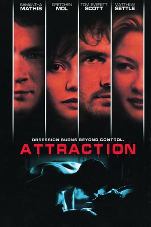 Attraction, Samantha Mathis, Gretchen Mol, Tom Everett Scott, Matthew Settle