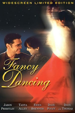 Fancy Dancing, Jason Priestley,Tanya Allen,Connor Price,Richard Bremner,Dave Thomas,Deborah Odell,Dave Foley,Dan Chameroy,Ewen Bremner,Jack Duffy