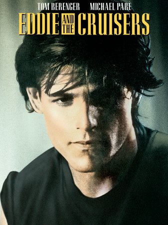 Eddie y los Cruisers, Michael Pare,Tom Berenger,Joe Pantoliano,Ellen Barkin,Matthew Laurance,Helen Schneider,David Wilson,Michael 'Tunes' Antunes,Kenny Vance,John Stockwell