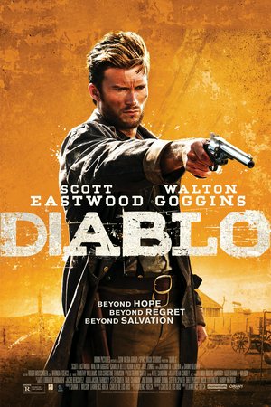 Diablo, Scott Eastwood,Walton Goggins,Camilla Belle,Danny Glover,Samuel Marty,Adam Beach,Joaquim de Almeida,José Zúñiga,Tzi Ma,Greg Lawson