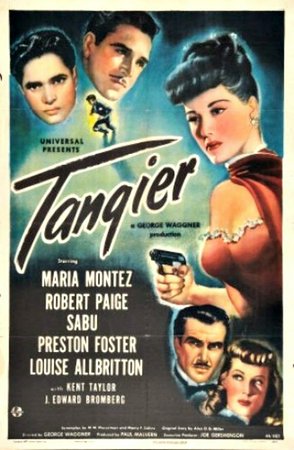 Tangier, María Montez,Robert Paige,Preston S. Foster,Preston Foster,Sabu,Louise Allbritton,Kent Taylor,J. Edward Bromberg,Reginald Denny,Charles Judels