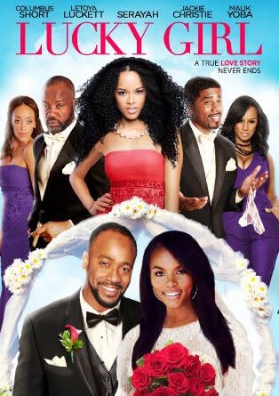 Lucky Girl, LeToya Luckett,Ella Joyce,Camille Bright,Jackie Christie,Shakira Vanise Gamble,Serayah,Ameer Baraka,Keeland Ellis,Hawthorne James,Shanti Lowry