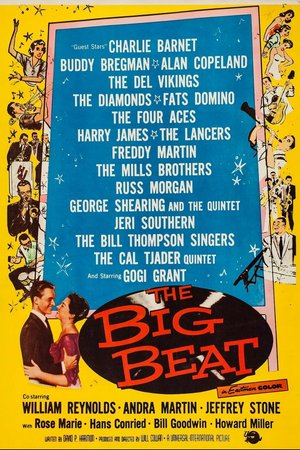 The Big Beat, Fats Domino, Cal Tjader, George Shearing, Harry James, William Reynolds, Andra Martin, Gogi Grant, Jeffrey Stone, Rose Marie, Hans Conried