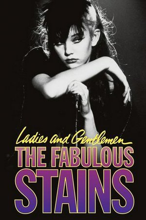 Ladies and Gentlemen: The Fabulous Stains, Diane Lane, Marin Kanter, Laura Dern, Ray Winstone, Peter Donat, David Clennon, John Lehne, Cynthia Sikes, Paul Cook, Steve Jones