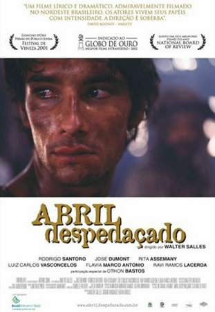 Abril Despedaçado, José Dumont,Rodrigo Santoro,Rita Assemany,Ravi Ramos Lacerda,Flavia Marco Antonio,Everaldo Pontes,Caio Junqueira,Mariana Loureiro,Servilio De Holanda,Wagner Moura