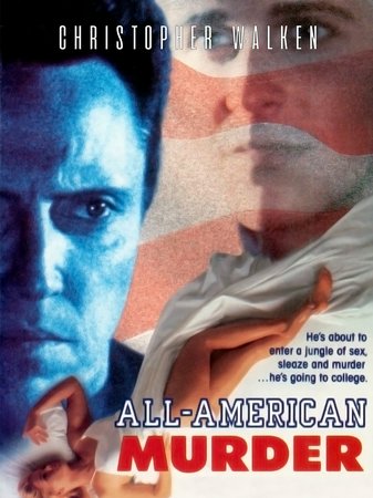 All‑american murder, Charlie Schlatter, Josie Bissett, Christopher Walken, Richard Kind, Joanna Cassidy, Mitchell Anderson, J.C. Quinn, Craig Stout, Woody Watson, Angie Brown