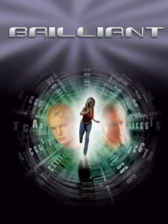 Brilliant, Erika Eleniak,Bruce Boxleitner,Charles Bender,Matthew Boylan,Noël Burton,Claudia Cardinale,Suzanne Desautels,Deborah Kelly,Victoria Sanchez,Elias Toufexis