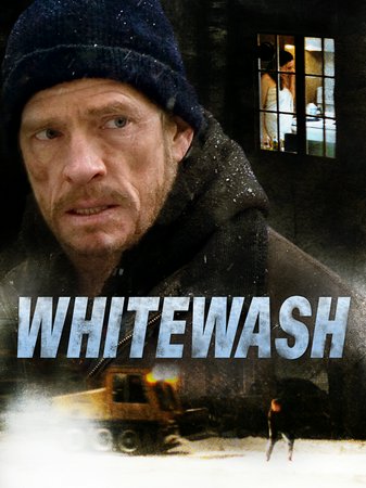 Whitewash, Thomas Haden Church,Marc Labrèche,Geneviève Laroche,Anie Pascale,Vincent Hoss-Desmarais,Emanuel Hoss-Desmarais,Sylvio Archambault,Bonfield Marcoux,Claire Jacques,Pierre LeBlanc