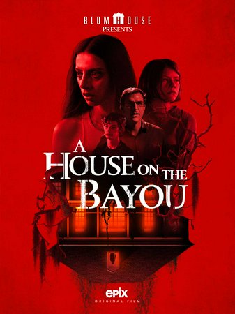 A House on the Bayou, Angela Sarafyan, Paul Schneider, Lia McHugh, Jacob Lofland, Doug VanLiew, Rhonda Johnson Dents