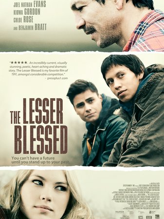 The Lesser Blessed, Joel Nathan Evans,Chloe Rose,Kiowa Gordon,Benjamin Bratt,Adam Butcher,Tamara Podemski