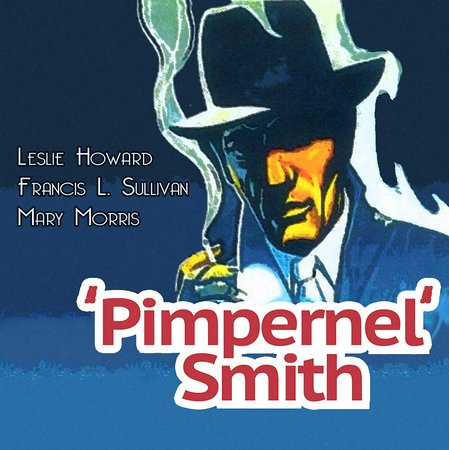 Pimpernel Smith, Leslie Howard, Francis L. Sullivan, Mary Morris, Hugh McDermott, Raymond Huntley, Manning Whiley, Peter Gawthorne, Allan Jeayes, Dennis Arundell, Joan Kemp-Welch