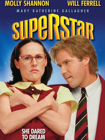 Superstar, Molly Shannon,Will Ferrell,Elaine Hendrix,Harland Williams,Mark McKinney,Glynis Johns,Jason Blicker,Gerry Bamman,Emmy Laybourne,Jennifer Irwin