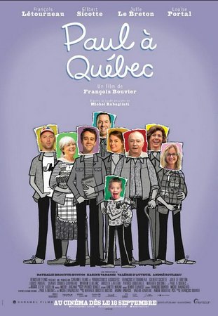 Paul à Québec, François Létourneau, Gilbert Sicotte, Julie Le Breton