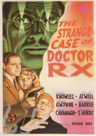 El extraño doctor Rx, Patric Knowles,Lionel Atwill,Anne Gwynne,Mona Barrie,Samuel S. Hinds,Shemp Howard,Paul Cavanagh,Edmund MacDonald,Mantan Moreland,John Gallaudet