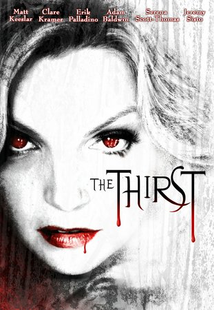 The Thirst, Jeremy Sisto,Clare Kramer,Matt Keeslar,Serena Scott Thomas,Neil Jackson,Adam Baldwin,Ave Rose Rodil,Alicia Morton,Charlotte Ayanna,Erik Palladino