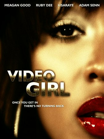 Video Girl, Meagan Good,Adam Senn,LisaRaye,Paul Ben-Victor,Ruby Dee,Juelz Santana,Haylie Duff,Bun B,Bobby V,La'Myia Good