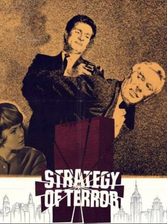 Strategy of Terror, Barbara Rush,Hugh O'Brian,Harry Townes,Neil Hamilton,Frederick O'Neal,Will Corry,Jan Merlin,Eric Morris,Mort Mills