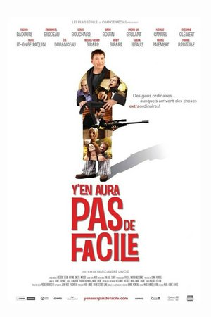 Y'en aura pas de facile, Rémy Girard,Denis Bouchard,Emmanuel Bilodeau,Mahée Paiement,Pierre-Luc Brillant,Ève Duranceau,Claude Legault,Suzanne Clément,David Boutin,Rachid Badouri
