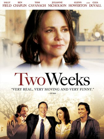 Dos semanas, Sally Field,Ben Chaplin,Julianne Nicholson,Glenn Howerton,Clea DuVall,James Murtaugh,Michael Hyatt,Susan Misner,Jenny O'Hara,MoonPie Eller