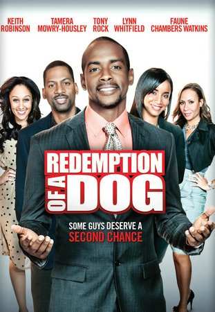 Redemption of a Dog, Keith Robinson,Kiki Haynes,Tamera Mowry-Housley,Faune A. Chambers,Tony Rock,Lynn Whitfield,Melyssa Ford,Keith Robinson